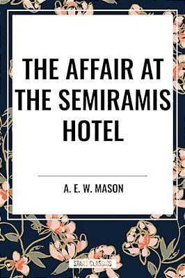 The Affair At The Semiramis Hotel-..