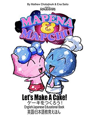 Let's Make A Cake! Mapena & Mapchu-..