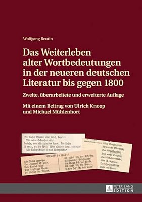 Das Weiterleben Alter Wortbedeutungen In Der Neueren Deutschen Literatur Bis Gegen 1800: Zweite, Ueberarbeitete Und Erweiterte Auflage- Mit Einem Beit-..