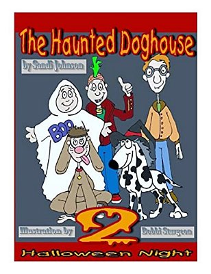 The Haunted Doghouse - Book 2: Halloween Night-..