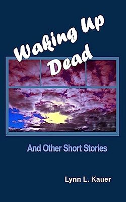 Waking Up Dead: And Other Short Stories-..