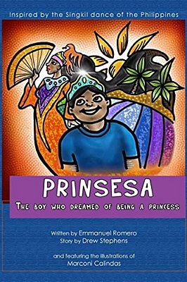 Prinsesa: The Boy Who Dreamed Of Being A Princess-..