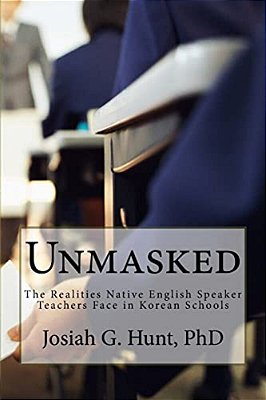 Unmasked: The Realities Native English Speaker Teachers Face In Korean Schools-..