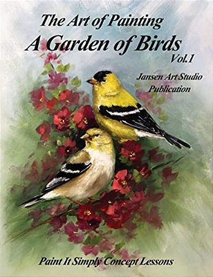 A Garden Of Birds: Paint It Simply Concept Lessons-..