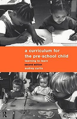 A Curriculum For The Pre-School Child-..