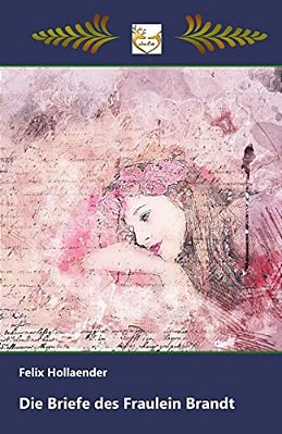 Die Briefe Des Fräulein Brandt-..