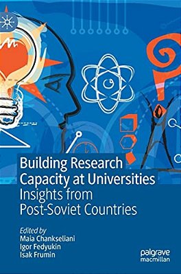 Building Research Capacity At Universities: Insights From Post-Soviet Countries-..