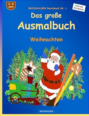Brockhausen Bastelbuch Bd. 1 - Das Große Ausmalbuch: Weihnachten-..