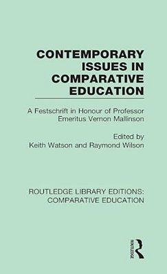 Contemporary Issues In Comparative Education: A Festschrift In Honour Of Professor Emeritus Vernon Mallinson-..