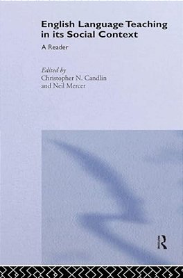 English Language Teaching In Its Social Context: A Reader-..