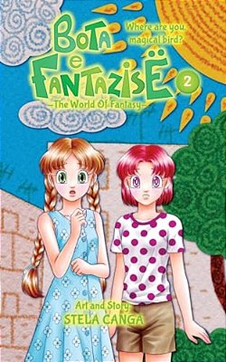 Bota E Fantazise (The World Of Fantasy): Chapter 02 - Where Are You, Magical Bird?-..