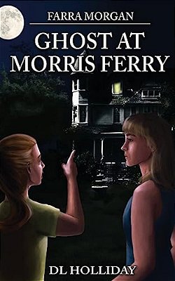 Farra Morgan: Ghost At Morris Ferry-..