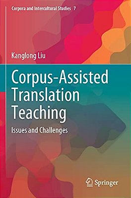 Corpus-Assisted Translation Teaching: Issues And Challenges-..