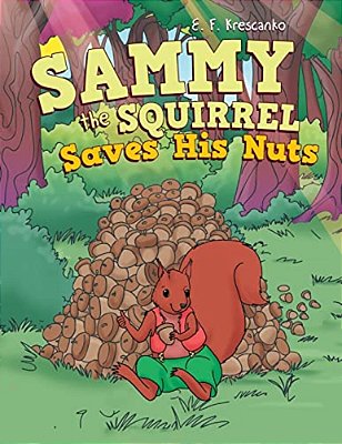 Sammy The Squirrel Saves His Nuts-..