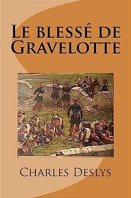 Le Blesse De Gravelotte-..