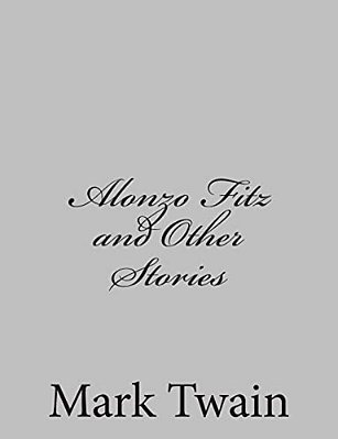 Alonzo Fitz And Other Stories-..