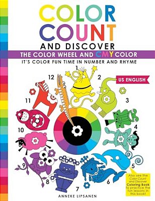 Color Count And Discover: The Color Wheel And Cmy Color-..