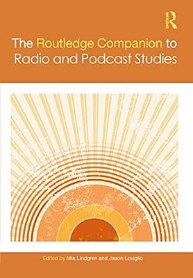 The Routledge Companion To Radio And Podcast Studies-..