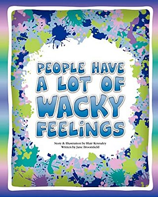 People Have A Lot Of Wacky Feelings-..