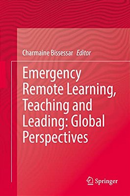 Emergency Remote Learning, Teaching And Leading: Global Perspectives-..