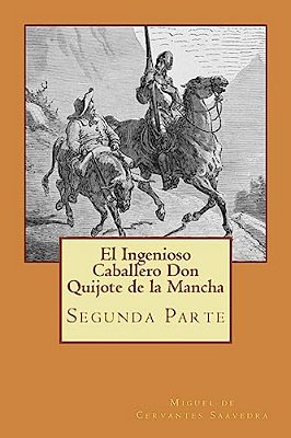 Segunda Parte Del Ingenioso Caballero Don Quijote De La Mancha (Spanish) Edition-..