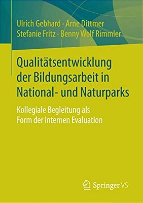 Qualitätsentwicklung Der Bildungsarbeit In National- Und Naturparks: Kollegiale Begleitung Als Form Der Internen Evaluation-..