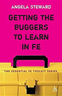 Getting The Buggers To Learn In Fe: Dealing With The Headaches And Realities Of College Life-..