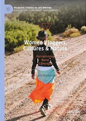 Women Vloggers, Cultures & Nature: Narrativising Rural Lifescape-..