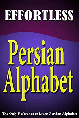 Effortless Persian Alphabet-..