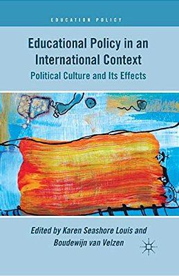 Educational Policy In An International Context: Political Culture And Its Effects-..
