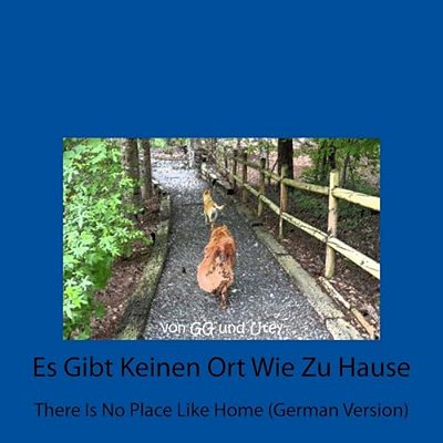 ES Gibt Keinen Ort Wie Zu Hause: There Is No Place Like Home (German Version)-..