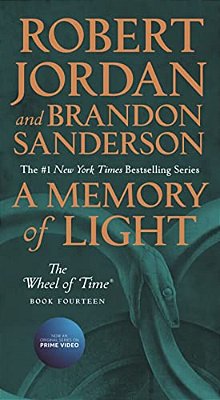 A Memory Of Light: Book Fourteen Of The Wheel Of Time-..