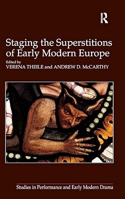 Staging The Superstitions Of Early Modern Europe-..