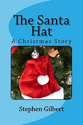 The Santa Hat: A Christmas Story-..