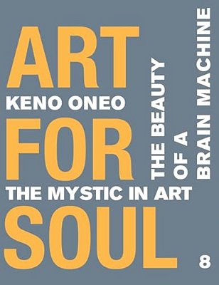 Art For Soul - Work Report 8: Die Schönheit Einer Brain Machine-..