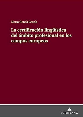 La Certificación Lingueística Del Ámbito Profesional En Los Campus Europeos-..