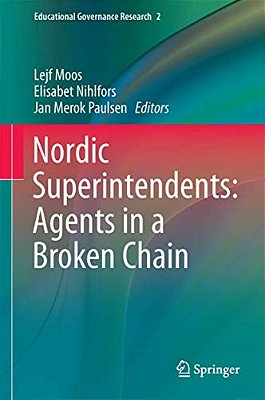 Nordic Superintendents: Agents In A Broken Chain-..