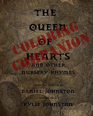 The Queen Of Hearts Coloring Companion: A Companion Book To The Queen Of Hearts: And Other Nursery Rhymes-..
