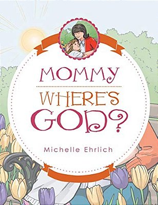 Mommy - Where's God?-..