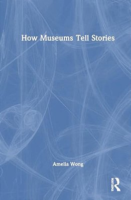 How Museums Tell Stories-..