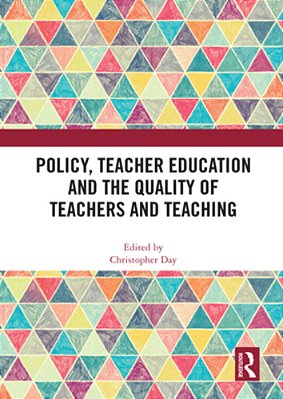 Policy, Teacher Education And The Quality Of Teachers And Teaching-..