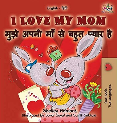 I Love My Mom (English Hindi Children's Book): Hindi Book For Kids-..