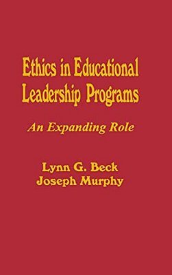 Ethics In Educational Leadership Programs: An Expanding Role-..