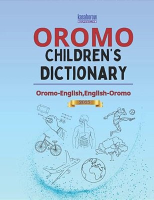 Oromo Children's Dictionary: Illustrated Oromo-English, English-Oromo-..