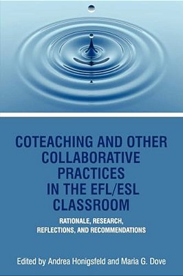 Coteaching And Other Collaborative Practices In The Efl/Esl Classroom-..