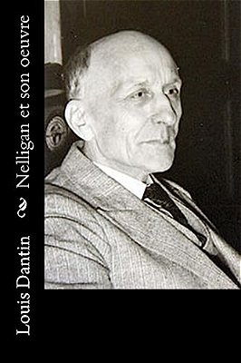 Nelligan Et Son Oeuvre-..
