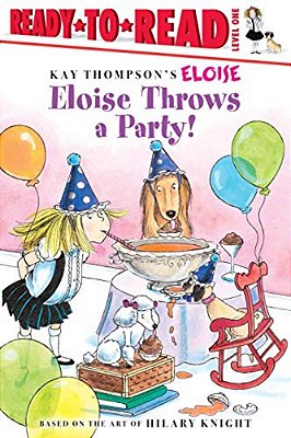 Eloise Throws A Party!: Ready-To-read Level 1-..