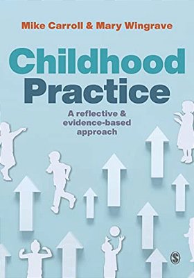 Childhood Practice: A Reflective And Evidence-Based Approach-..