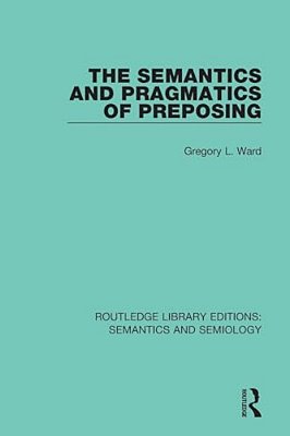 The Semantics And Pragmatics Of Preposing-..