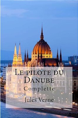 Le Pilote Du Danube-..